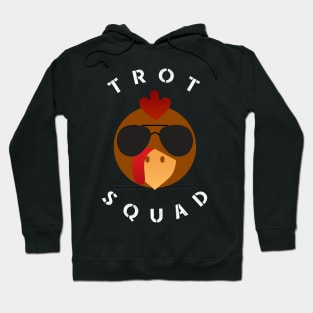 Trot Squad Shirt - Turkey Gift Hoodie